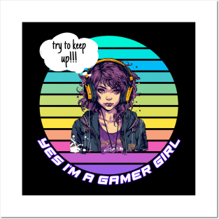 Yes I'm A Gamer Girl Funny Video Gamer Gift Gaming Lover Posters and Art